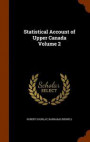 Statistical Account of Upper Canada Volume 2