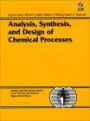 Analysis, Synthesis, and Design of Chemical Processes (Prentice Hall International Series in the Physical and Chemical engineering Sciences)