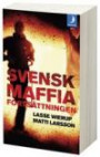 Svensk Maffia : fortsättningen