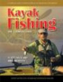 Kayak Fishing: A Complete Guide to Kayak Fishing in Saltwater and Freshwater