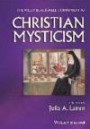 The Wiley-Blackwell Companion to Christian Mysticism (Wiley Blackwell Companions to Religion)