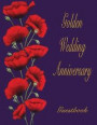 Golden Wedding Anniversary Guestbook: 50th Wedding Anniversary guestbook. Soft Cover, Purple with red poppies. 110 pages, 8.5x11. Lined pages for your