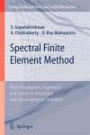 Spectral Finite Element Method: Wave Propagation, Diagnostics and Control in Anisotropic and Inhomogeneous Structures (Computational Fluid and Solid Mechanics)