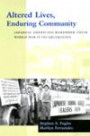 Altered Lives, Enduring Community: Japanese Americans Remember Their World War II Incarceration (Scott and Laurie Oki Series in Asian American Studies)