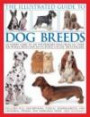 The Illustrated Guide to Dog Breeds: An expert guide to 180 top pedigree dogs from all over the world, with over 400 stunning colour photograph