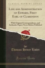 Life and Administration of Edward, First Earl of Clarendon, Vol. 2 of 3