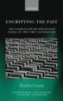 Encrypting the Past: The German-Jewish Holocaust novel of the first generation (Oxford Modern Languages and Literature Monographs)
