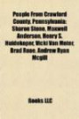 People From Crawford County, Pennsylvania: Sharon Stone, Maxwell Anderson, Henry S. Huidekoper, Vicki Van Meter, Brad Roae, Andrew Ryan Mcgill