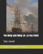 The Wing-And-Wing; Or, Le Feu-Follet: Sea Novel