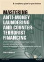 Mastering Anti-Money Laundering and Counter-Terrorist Financing: A compliance guide for practitioners (Financial Times)