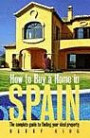 How to Buy a Home in Spain: The Complete Guide to Finding Your Ideal Property