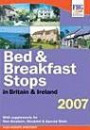 Bed & Breakfast Stops, 2007: England, Scotland, Wales & Ireland (Bed and Breakfast Stops)