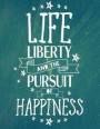 Life liberty and the pursuit of happiness: Happy quote journal, 110 unlined pages, 8.5x11 in, Grunge text: Quote journal to write in your wisdom though