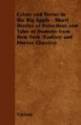 Crime and Terror in the Big Apple - Short Stories of Detectives and Tales of Demons from New York (Fantasy and Horror Classics)