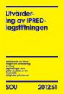 Utvärdering av IPRED-lagstiftningen (SOU 2012:51)