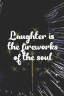 Laughter Is The Fireworks Of the Soul: Blank Lined Notebook ( Fireworks ) Black and Yellow