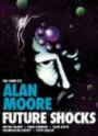 Complete Alan Moore Future Shocks