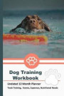 Dog Training Workbook: 12 Month Undated Training Planner For Beginners - Track Events, Expenses and More - Bumper Training