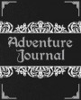 Adventure Journal: 7, 5 x 9, 25 Inch Journal for Adventures in DnD and other Tabletop RPGs. Your Book for holding track of your Adventures
