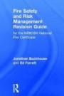 Fire Safety and Risk Management Revision Guide: for the NEBOSH National Fire Certificate