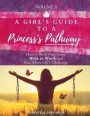 A Girl's Guide to a Princess's Pathway