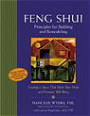 Feng Shui Principles for Building and Remodeling: Creating a Space That Meets Your Needs and Promotes Well-being