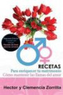 Recetas para Enriquecer tu Matrimonio: Como mantener las llamas del amor (Spanish Edition)