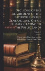 Decisions of the Department of the Interior and the General Land Office in Cases Relating to the Public Lands; Volume 29