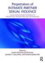 Perpetrators of Intimate Partner Sexual Violence: A Multidisciplinary Approach to Prevention, Recognition, and Intervention