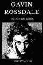 Gavin Rossdale Coloring Book: Legendary Bush Mastermind and Famous Heavy Metal Vocalist, Iconic Musician and Rock Idol Inspired Adult Coloring Book