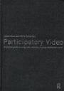 Participatory Video: A Practical Approach to Using Video Creatively in Group Development Work