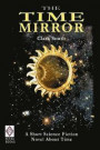 The Time Mirror: A Short Science Fiction Novel About Time