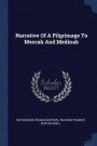 Narrative of a Pilgrimage to Meccah and Medinah
