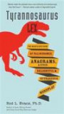 Tyrannosaurus Lex: The Marvelous Book of Palindromes, Anagrams, and Other Delightful and OutrageousWordplay