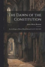 The Dawn of the Constitution