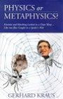 Physics and Metaphysics: Einstein and Hawking Locked in a Time Warp - Like Two Flies Caught in a Spider's Web
