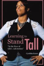 Learning to Stand Tall: 'In the Face of Life's Adversities'