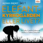 Agens Amper : Elefantkyrkogården eller livet?