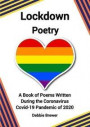 Lockdown Poetry, A Book of Poems Written During the Coronavirus Covid-19 Pandemic of 2020