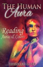 The Human Aura: Reading Auras & Colors