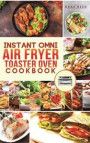 Instant Omni air fryer toaster oven cookbook: Crispy, easy and delicious recipes for healthy meals that anyone can cook