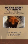 In The Light Of Truth: what the Quran says about The Lord Jesus Christ