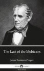 Last of the Mohicans by James Fenimore Cooper - Delphi Classics (Illustrated)