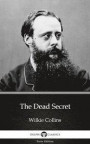 Dead Secret by Wilkie Collins - Delphi Classics (Illustrated)