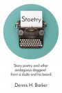 Stoetry: Story Poetry And Other Ambiguou