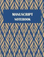 Manuscript Notebook: Music Composition Books, Music Manuscript Paper 120 Pages Large Print 8.5' x 11' Blank Guitar Tab, Blank Staff Paper