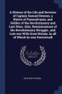 A History of the Life and Services of Captain Samuel Dewees, a Native of Pennsylvania, and Soldier of the Revolutionary and Last Wars. Also, Reminiscences of the Revolutionary Struggle...and Late War