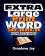 Extra Large Print Word Search for Seniors: The Unique Extra Large Print Bible Word Search Book for Seniors Today With Inspirational Bible Words and To