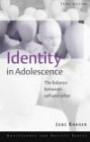 Identity In Adolescence: The balance between self and other (Adolescence and Society Series)