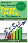 Low Risk High Reward Forex Trading for Beginners: How to Win at Forex as a Beginner